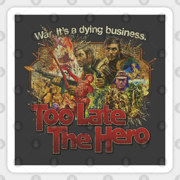 Too Late the Hero 1970 Magnet by JCD666